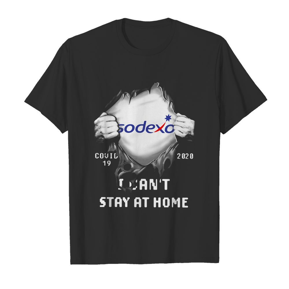 Sodexo Inside Me Covid-19 2020 I Can't Stay At Home shirt