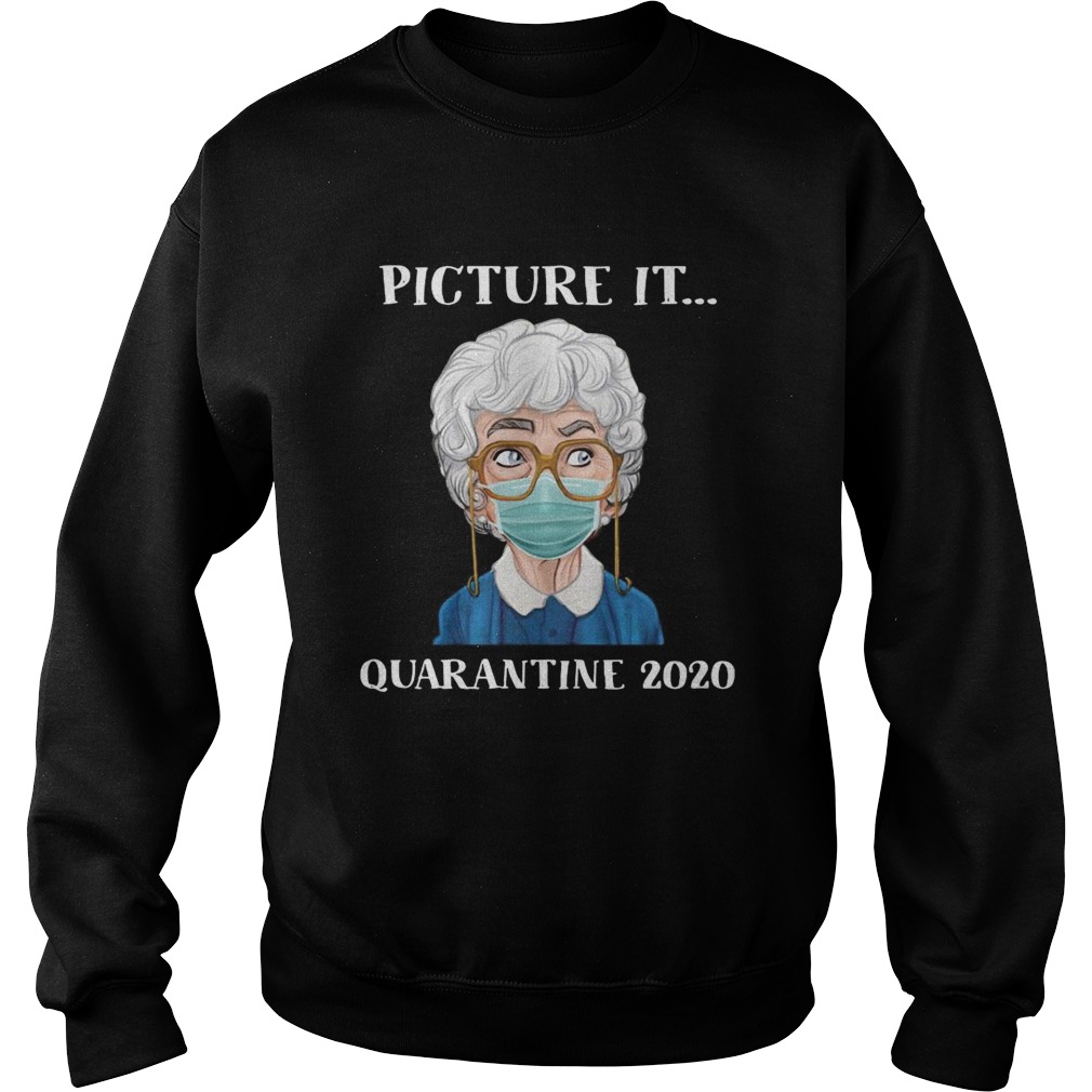 Sophia Petrillo The Golden Girls Face Mask Picture It Quarantine 2020  Sweatshirt