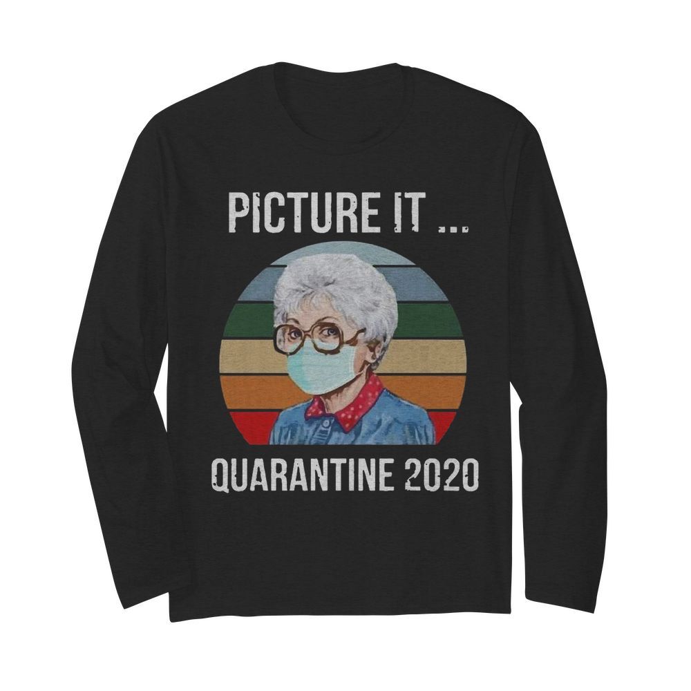 Sophia Picture It Quarantine 2020  Long Sleeved T-shirt 