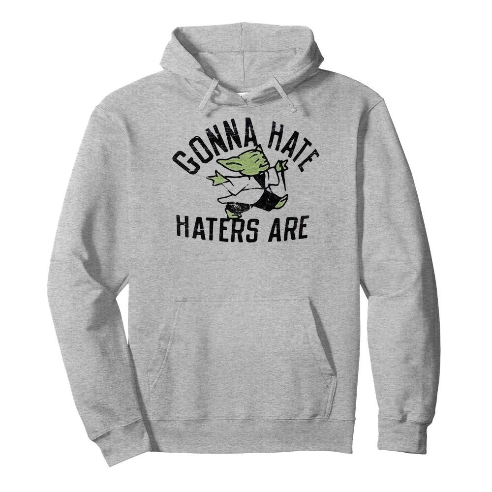 Star wars baby yoda gonna hate haters are  Unisex Hoodie