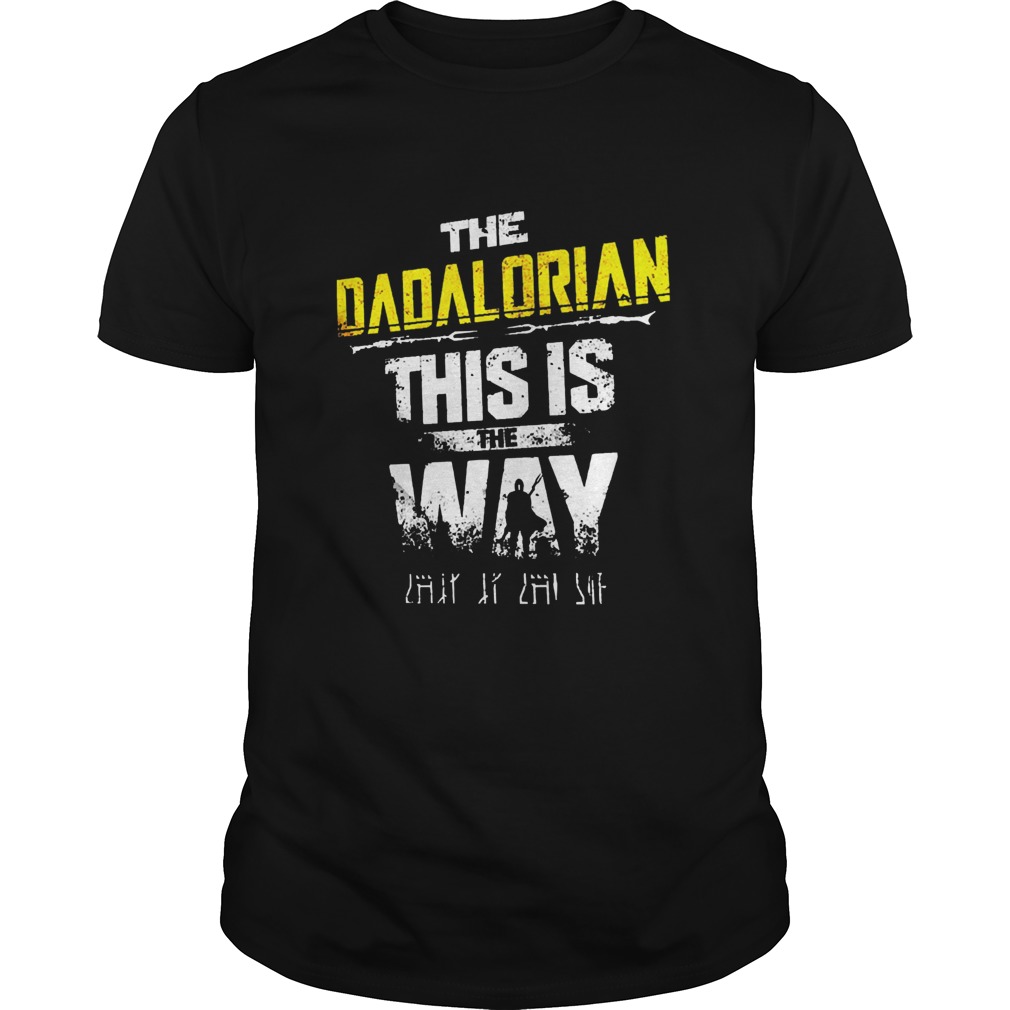 Star wars the dadalorian this is the way shirt