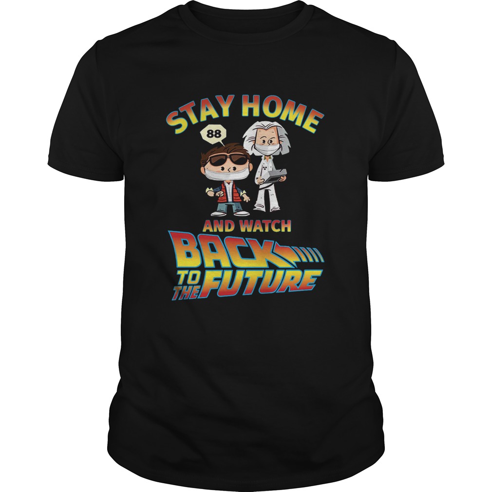 Stay Home And Watch Back To The Future  Unisex