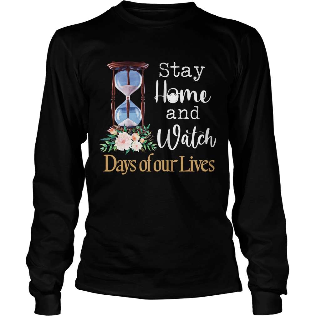 Stay Home And Watch Days Of Our Lives  Long Sleeve