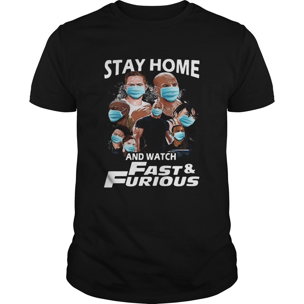 Stay Home And Watch FastFurious shirt