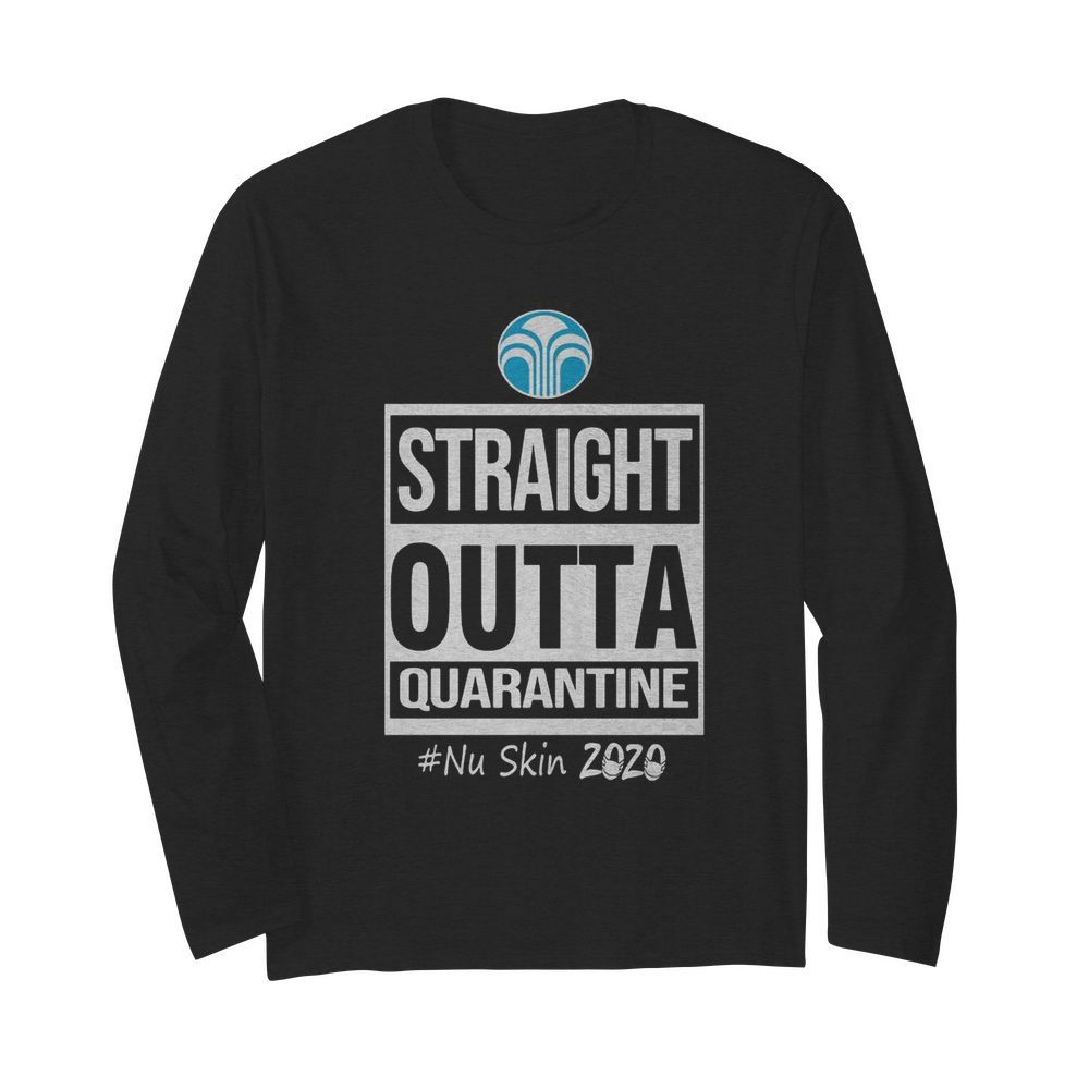 Straight outta quarantine nu skin 2020 mask  Long Sleeved T-shirt 