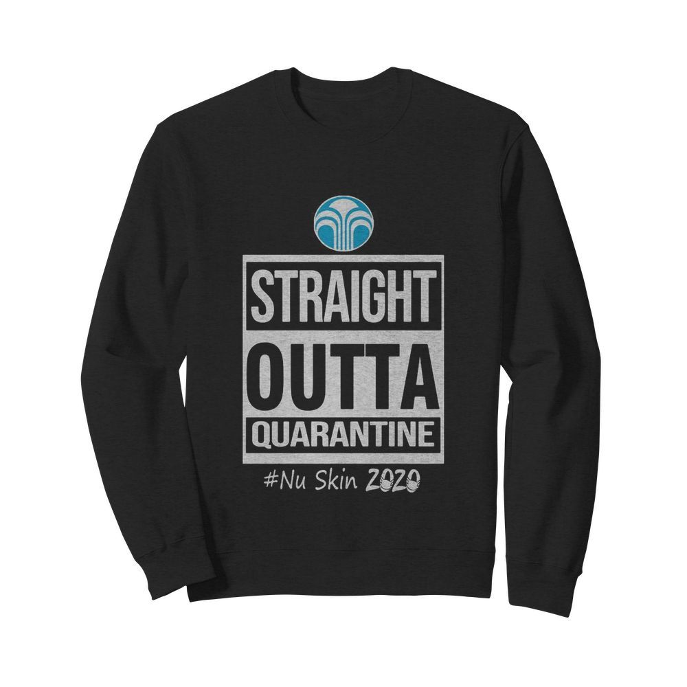 Straight outta quarantine nu skin 2020 mask  Unisex Sweatshirt