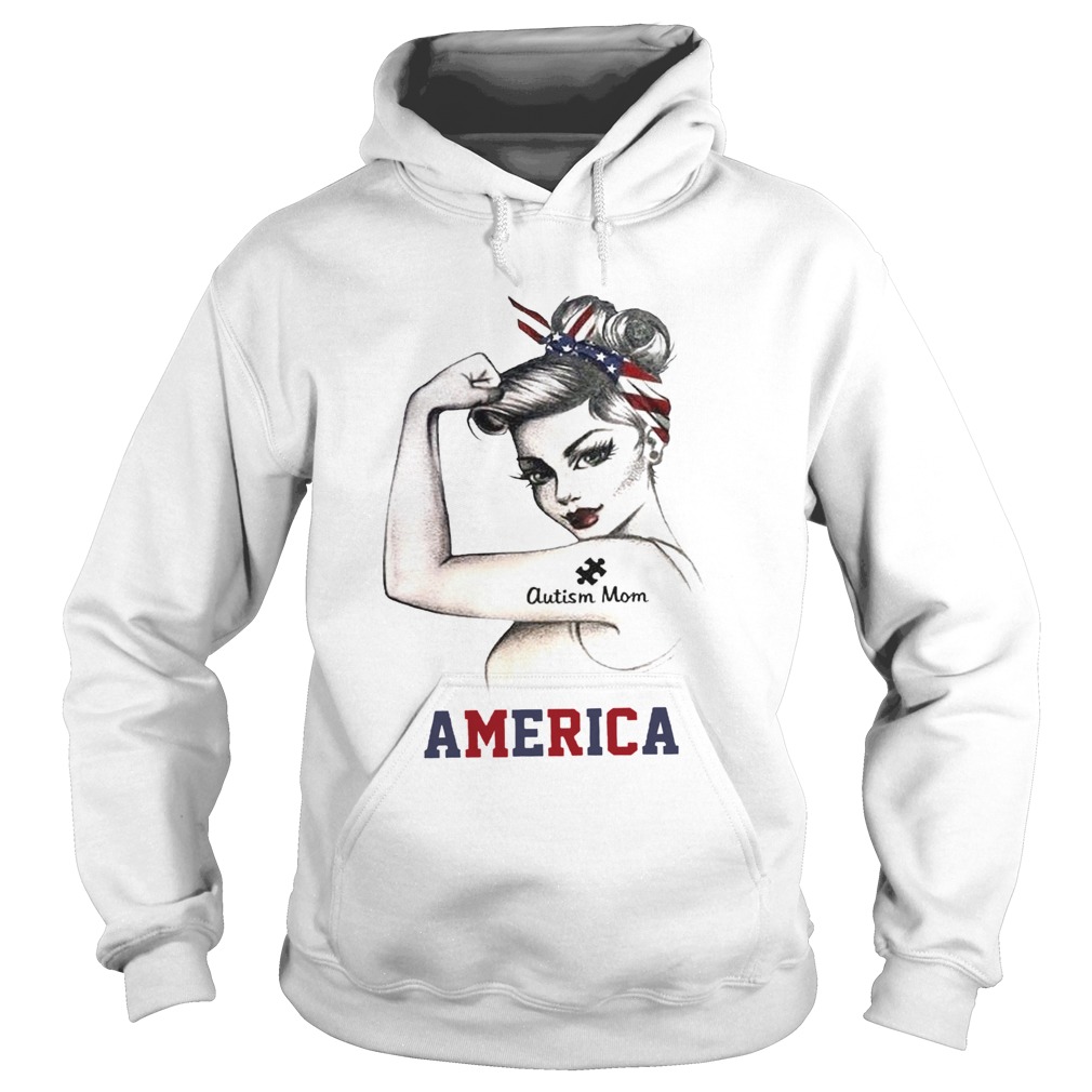 Strong Woman Autism Mom America  Hoodie