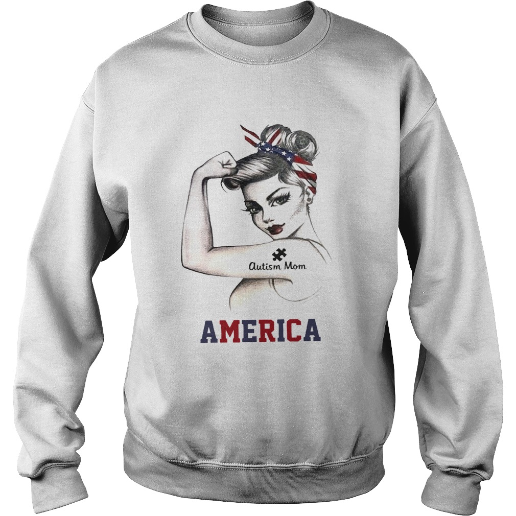 Strong Woman Autism Mom America  Sweatshirt