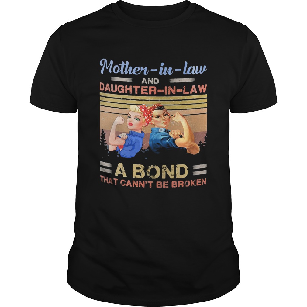 Strong motherinlaw and daughterinlaw a bond that cant be broken vintage shirt