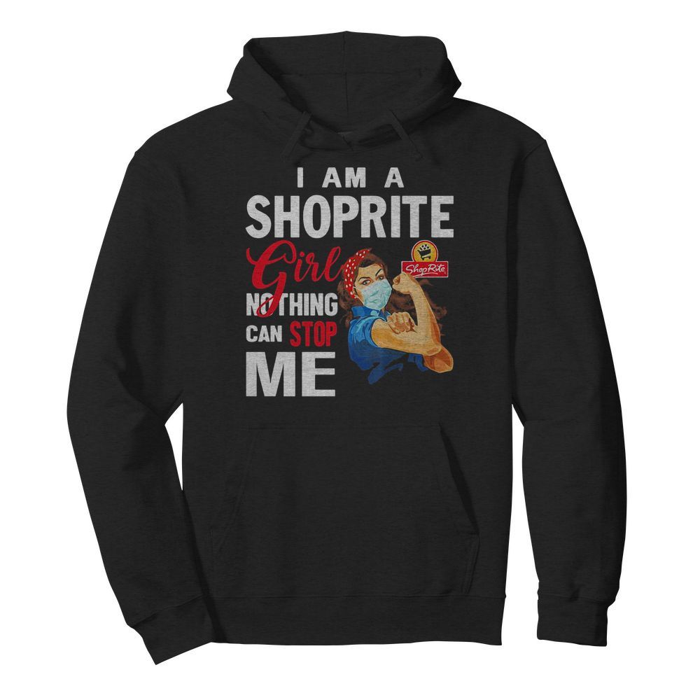 Strong woman mask i am a shoprite girl nothing can stop me  Unisex Hoodie