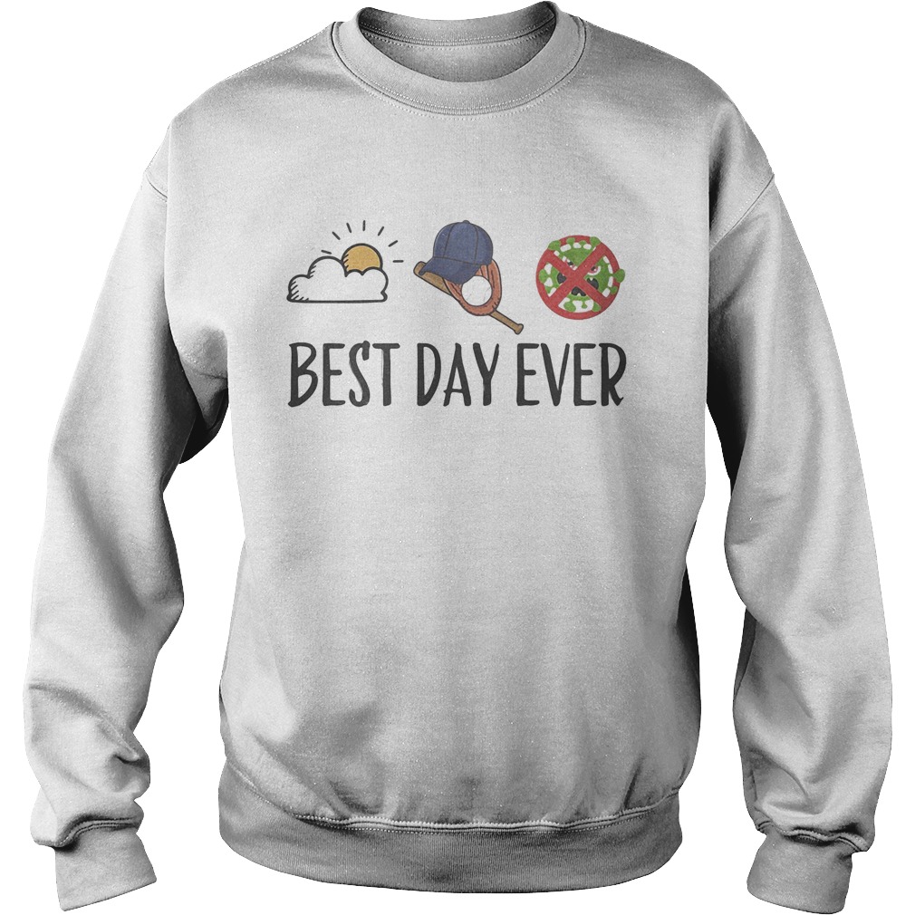 Sun baseball no viruscorona best day ever  Sweatshirt