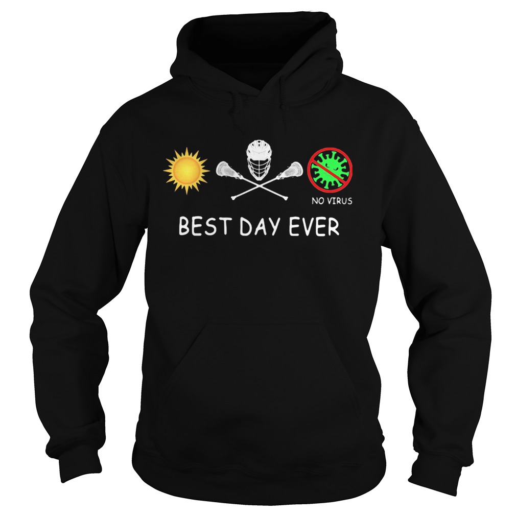 Sunsight lacrosse no coronavirus best day ever  Hoodie