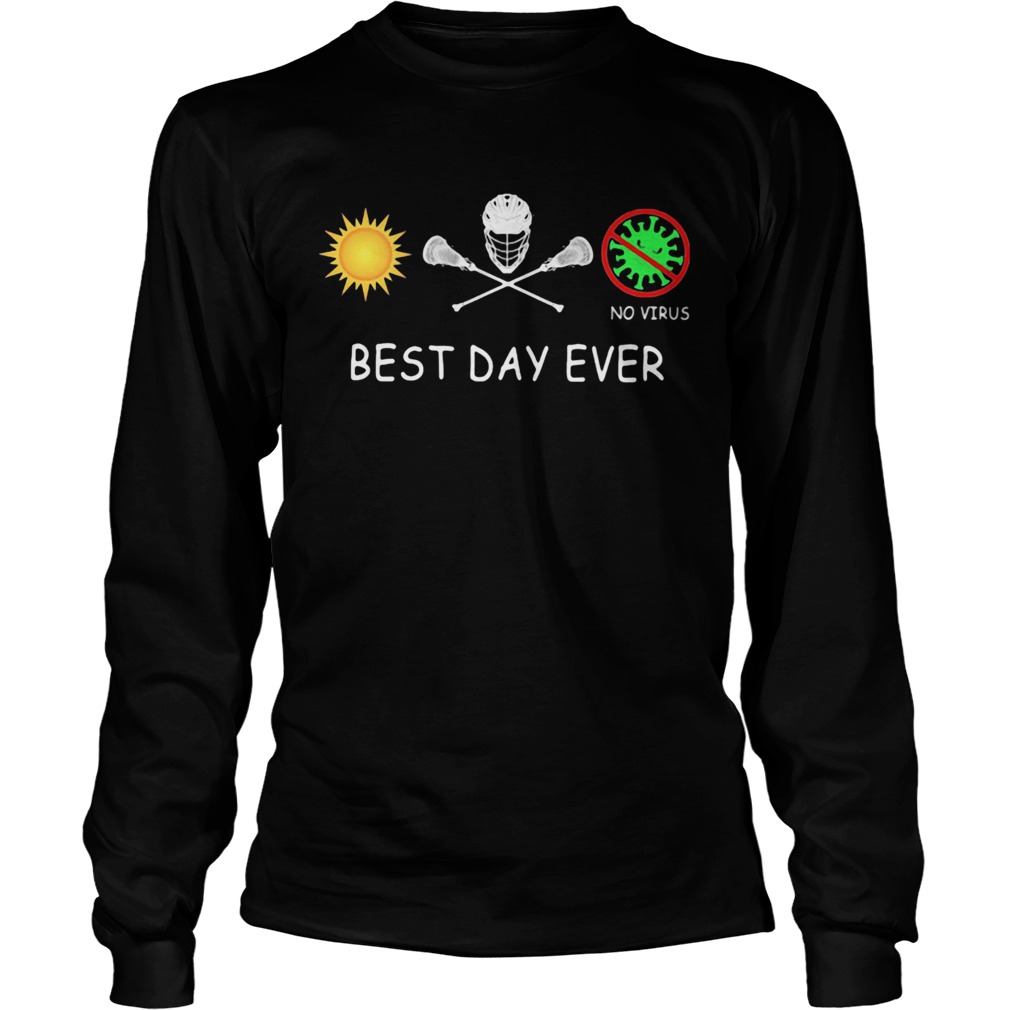 Sunsight lacrosse no coronavirus best day ever  Long Sleeve