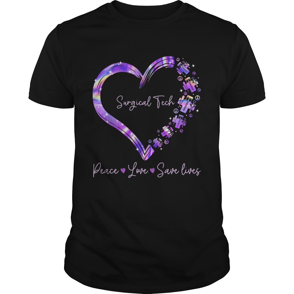 Surgical tech peace love save lives heart shirt