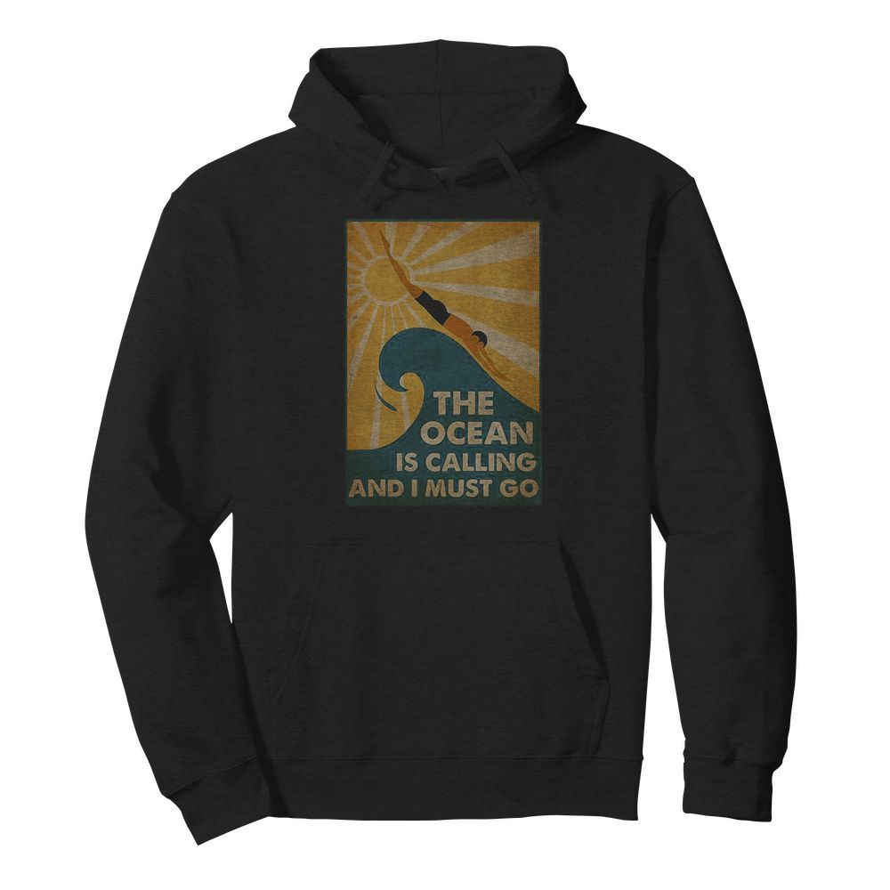 Swimming The Ocean Is Calling And I Must Go  Unisex Hoodie