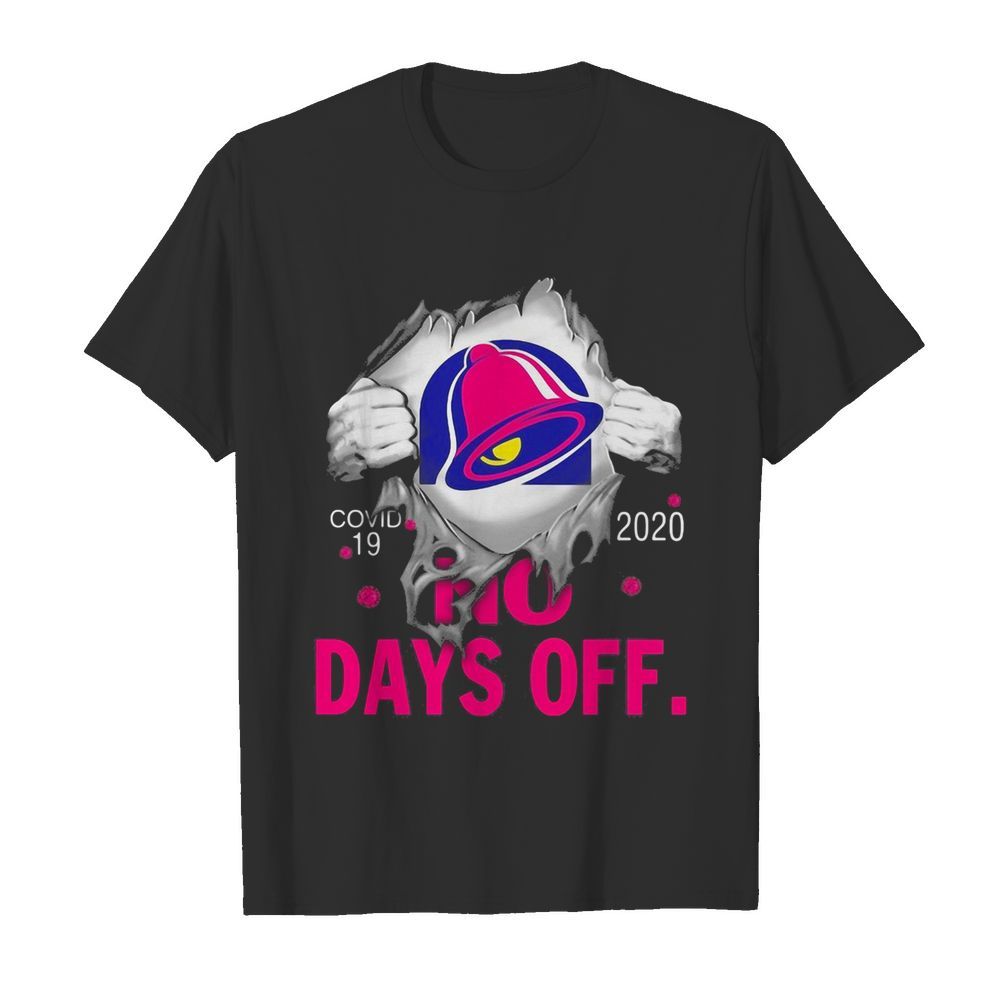 Taco bell covid-19 2020 no days off  Classic Men's T-shirt