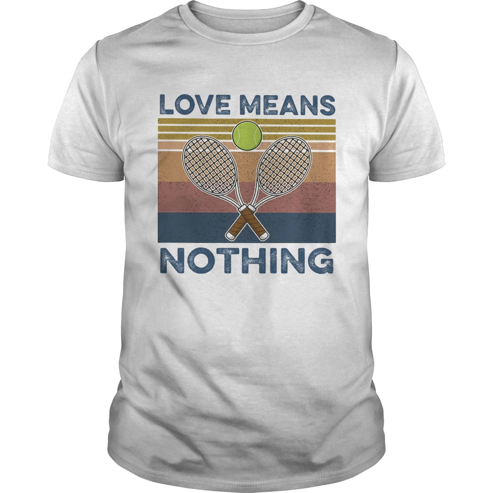 Tennis love means nothing vintage shirt