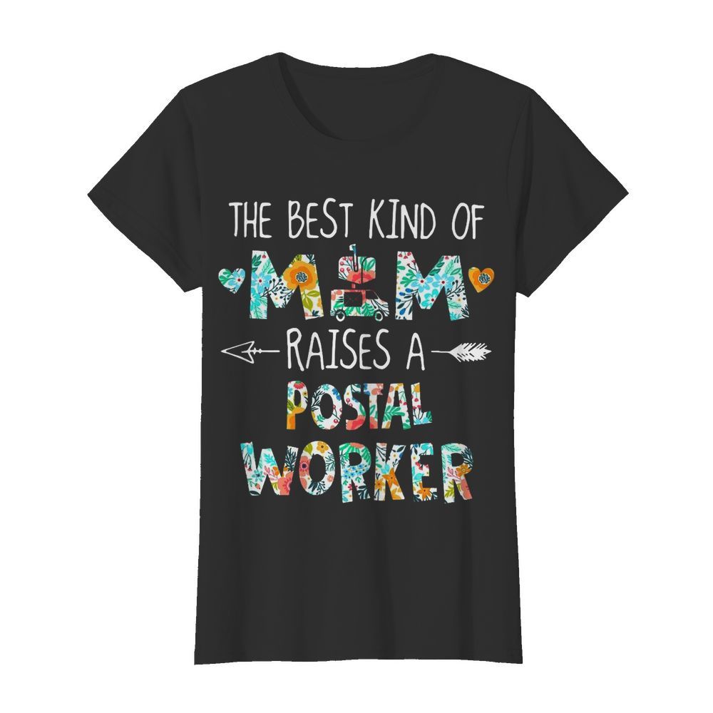 The Best Kind Of Mom Raises Postal Worker  Classic Women's T-shirt