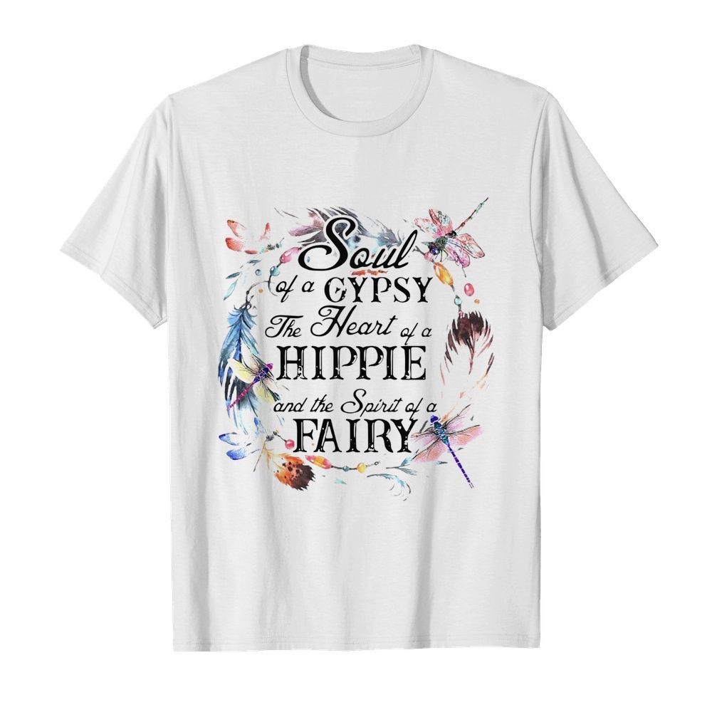 The Soul Of A Gypsy The Heart Of A Hippie And The Spirit Of A Fairy  Classic Men's T-shirt