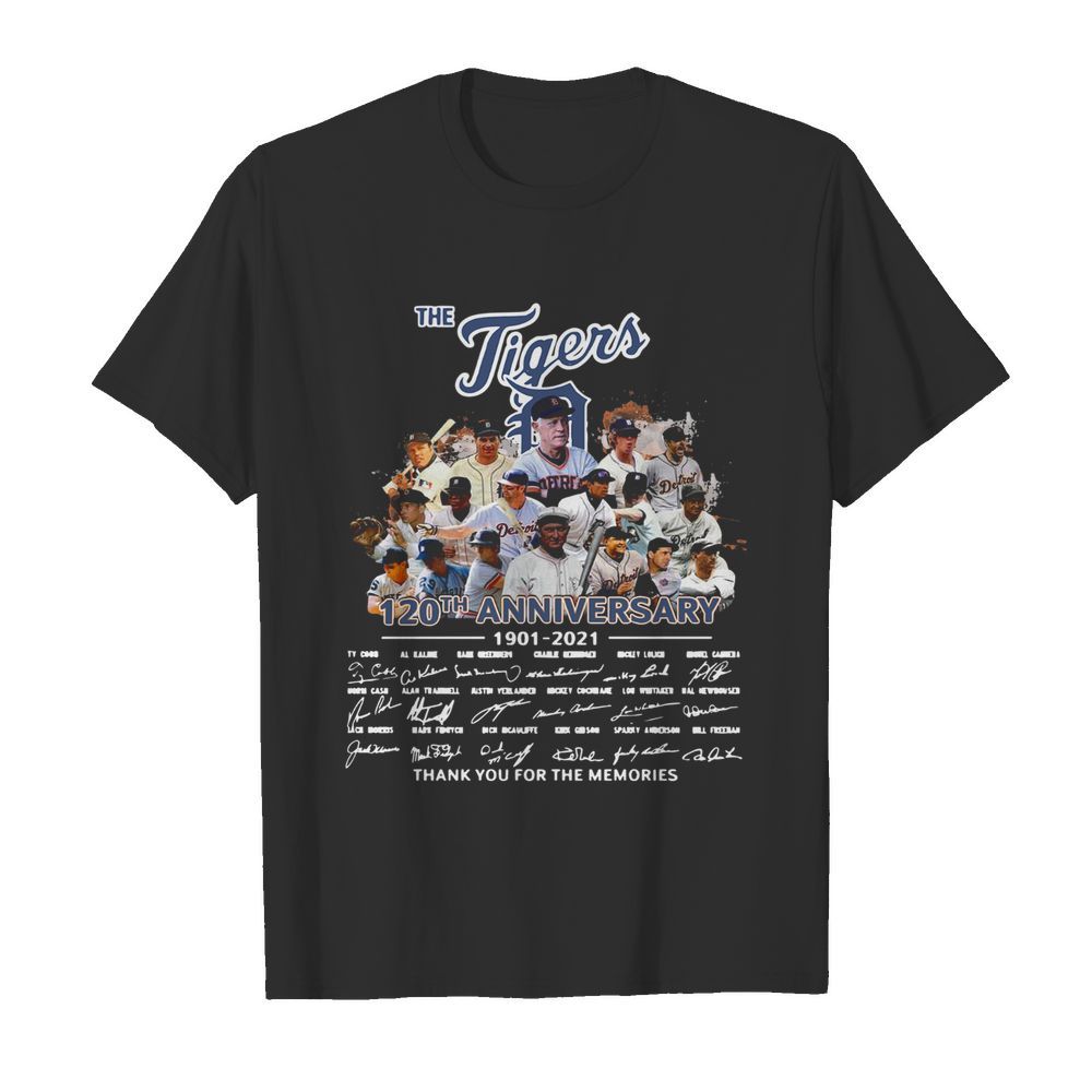 The Tigers Legends 120th Aniversary 1901 2021 Thank You For The Memories Signatures shirt