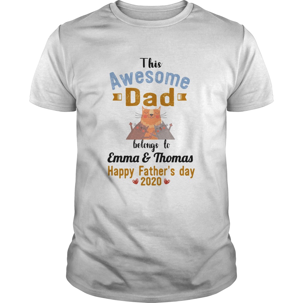 The awesome dad before to emma and thomas happy fathers day 2020 Cat shirt