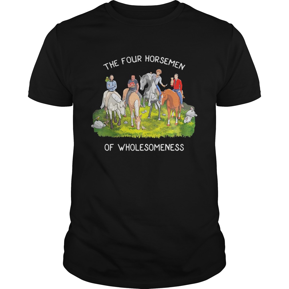 The four horsemen of wholesomeness  Unisex