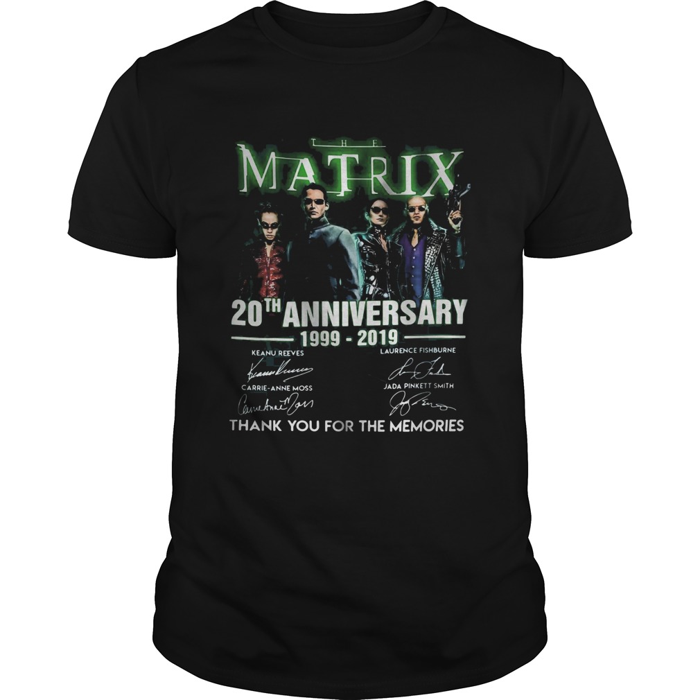 The matrix 20th anniversary 1999 2019 thank you for the memories signatures shirt