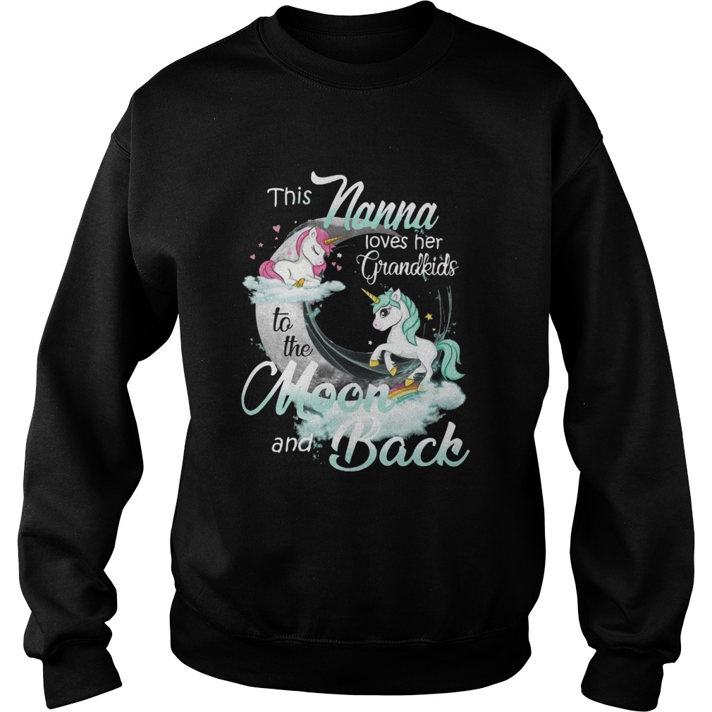 This Nanna Loves Her Grandkids To The Moon And Back Unicorn  Sweatshirt