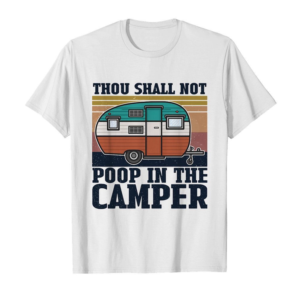 Thou shall not poop in the camper vintage shirt