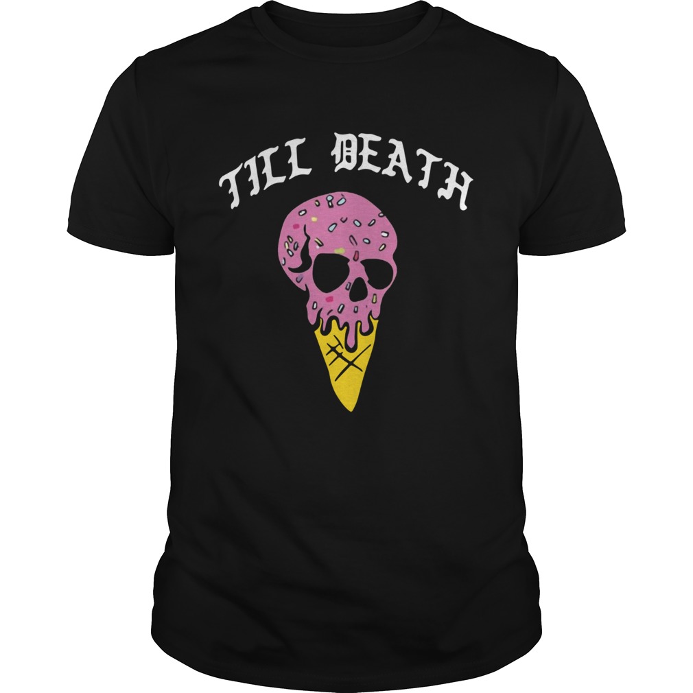 Till Death Ice Cream Skull  Unisex