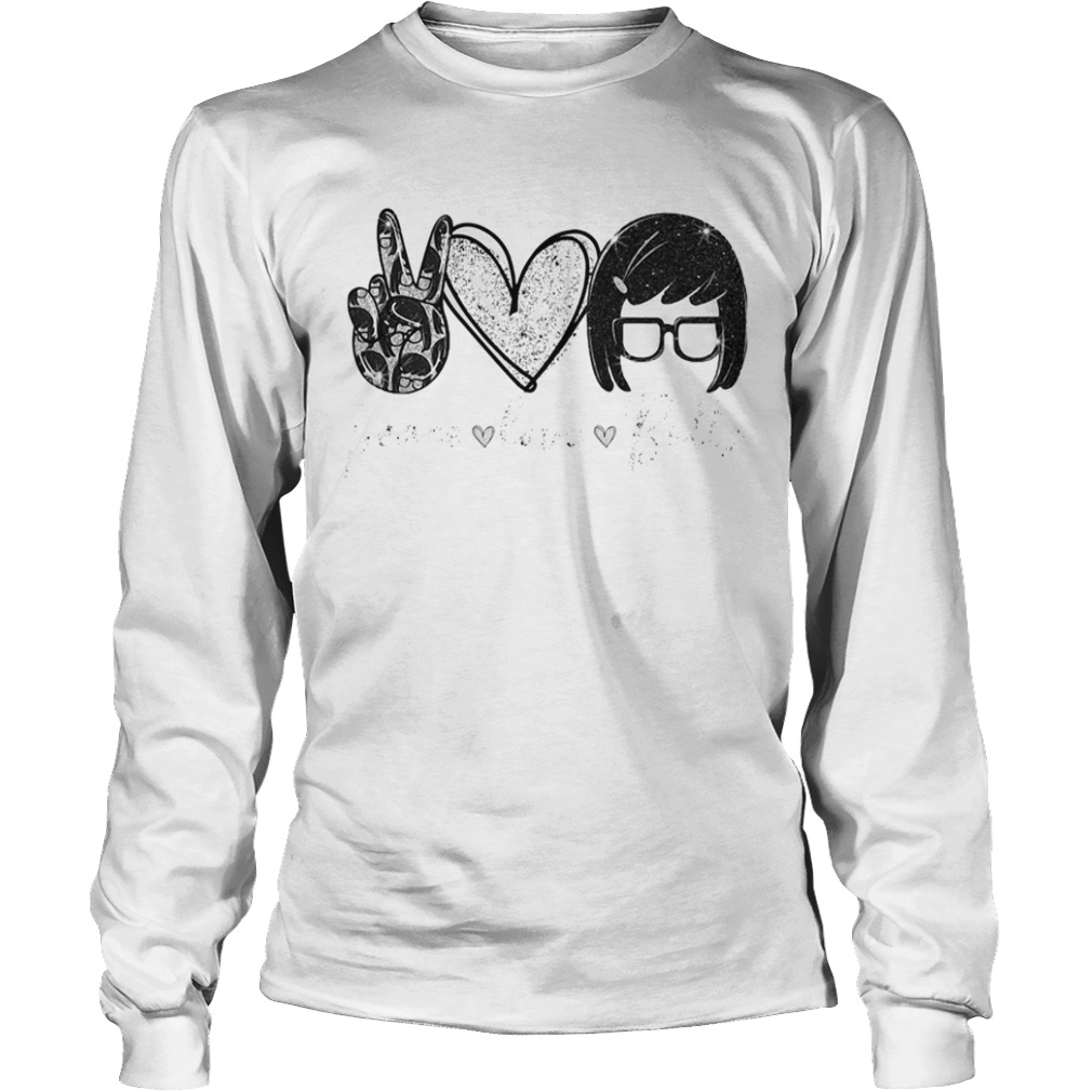 Tina Belcher Peace Love Butts  Long Sleeve