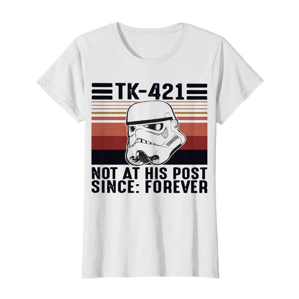 Tk-421 Not At His Post Since Forever Vintage  Classic Women's T-shirt