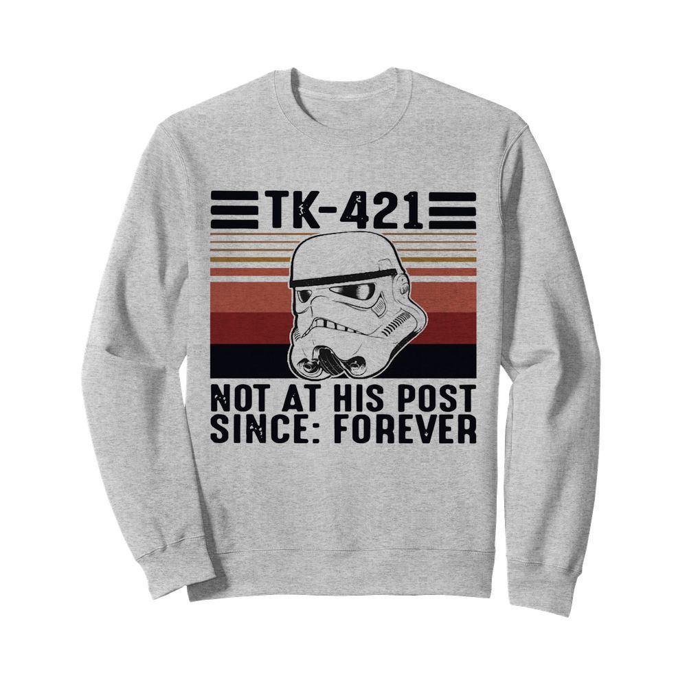 Tk-421 Not At His Post Since Forever Vintage  Unisex Sweatshirt