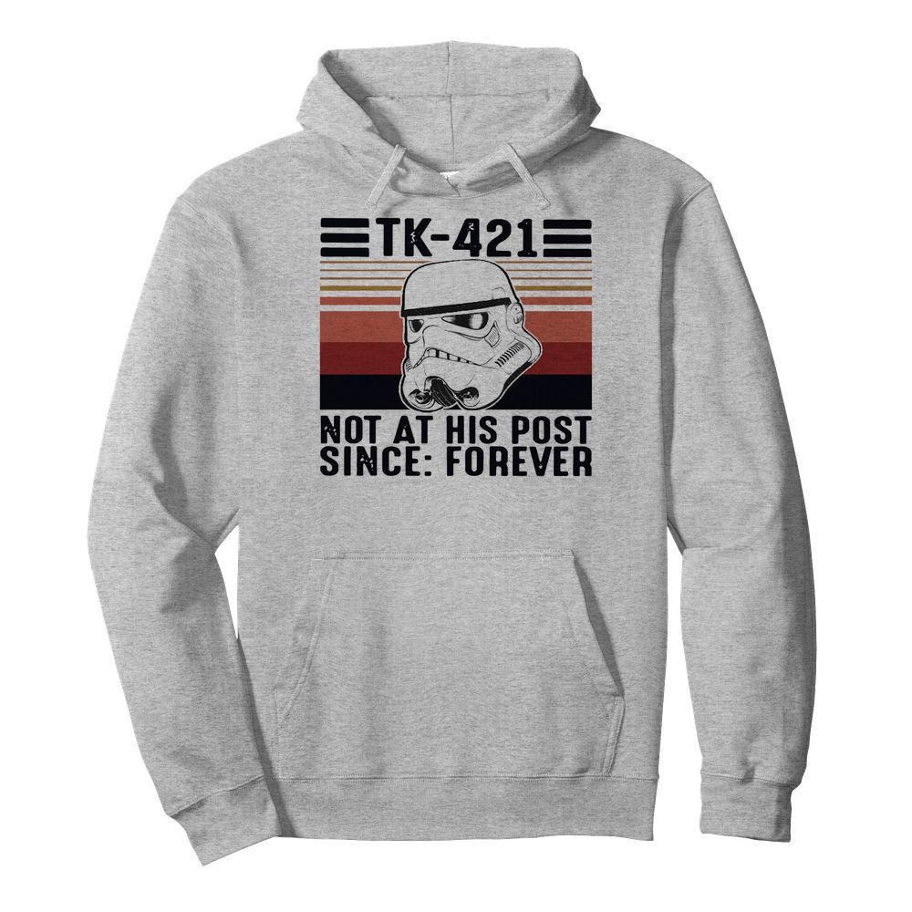 Tk-421 Not At His Post Since Forever Vintage  Unisex Hoodie