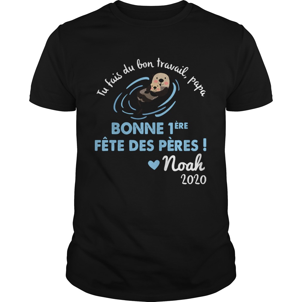 Tu fais du bien travail papa bonne noah 2020 shirt