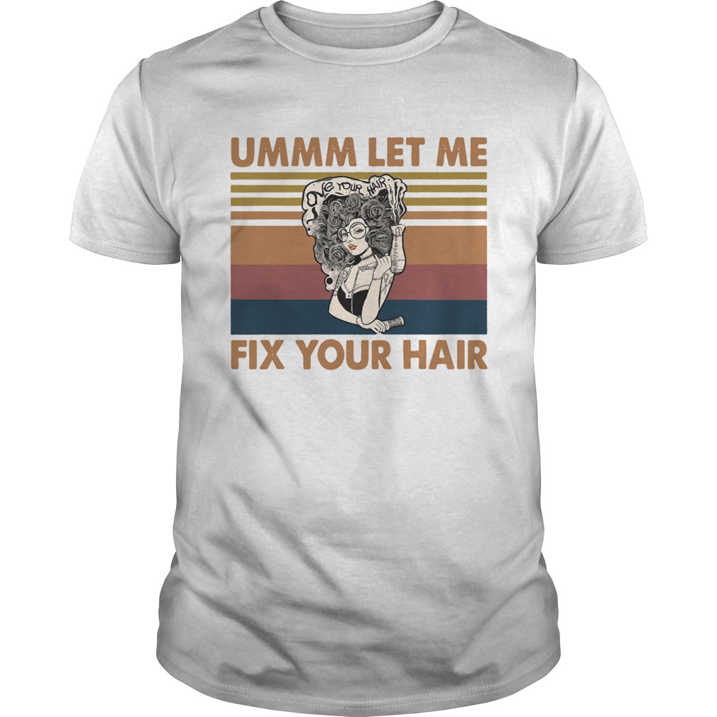 Ummm let me fix your hair love your hair vintage shirt