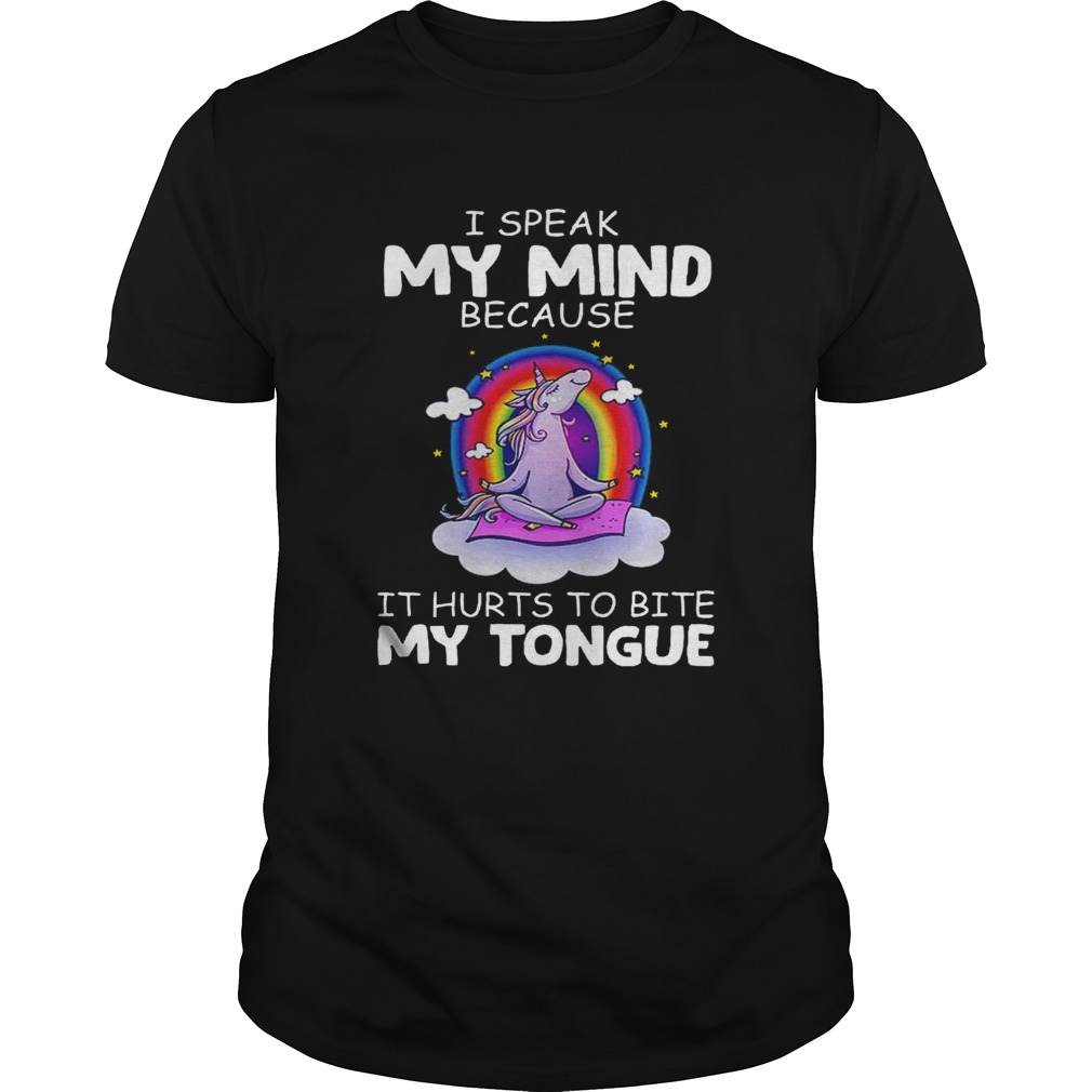 Unicorn Yoga I Speak My Mind Because It Hurts To Bite My Tongue shirt