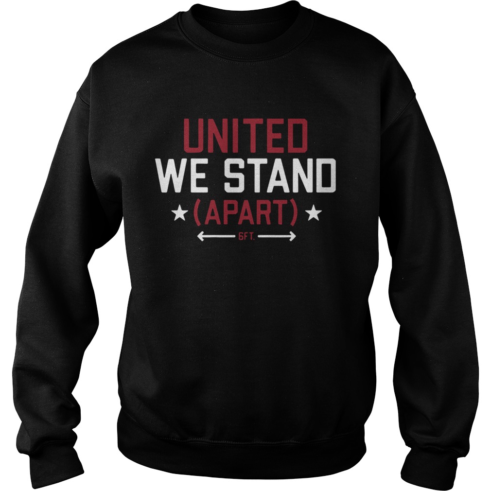 United We Stand Apart  Sweatshirt