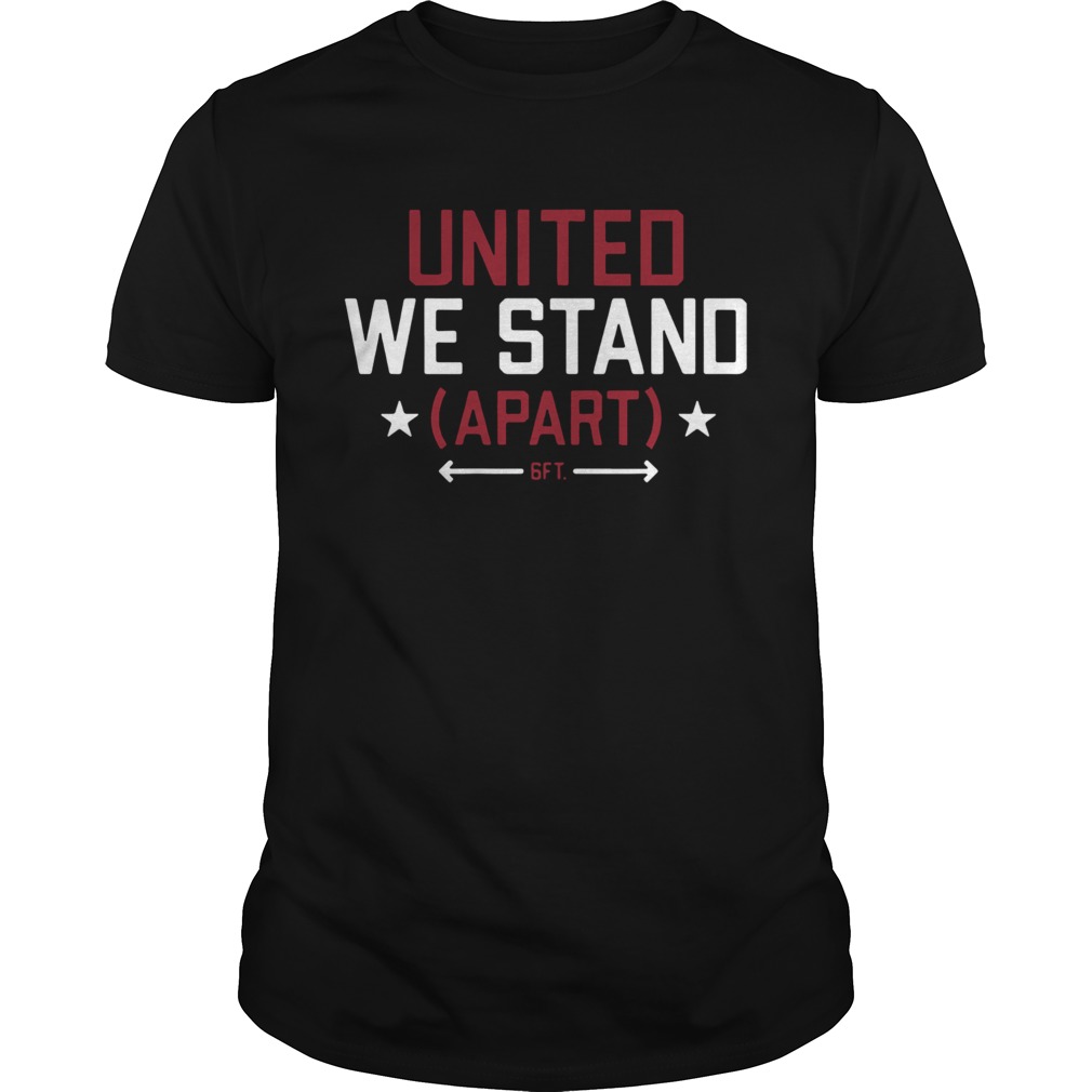 United We Stand Apart  Unisex