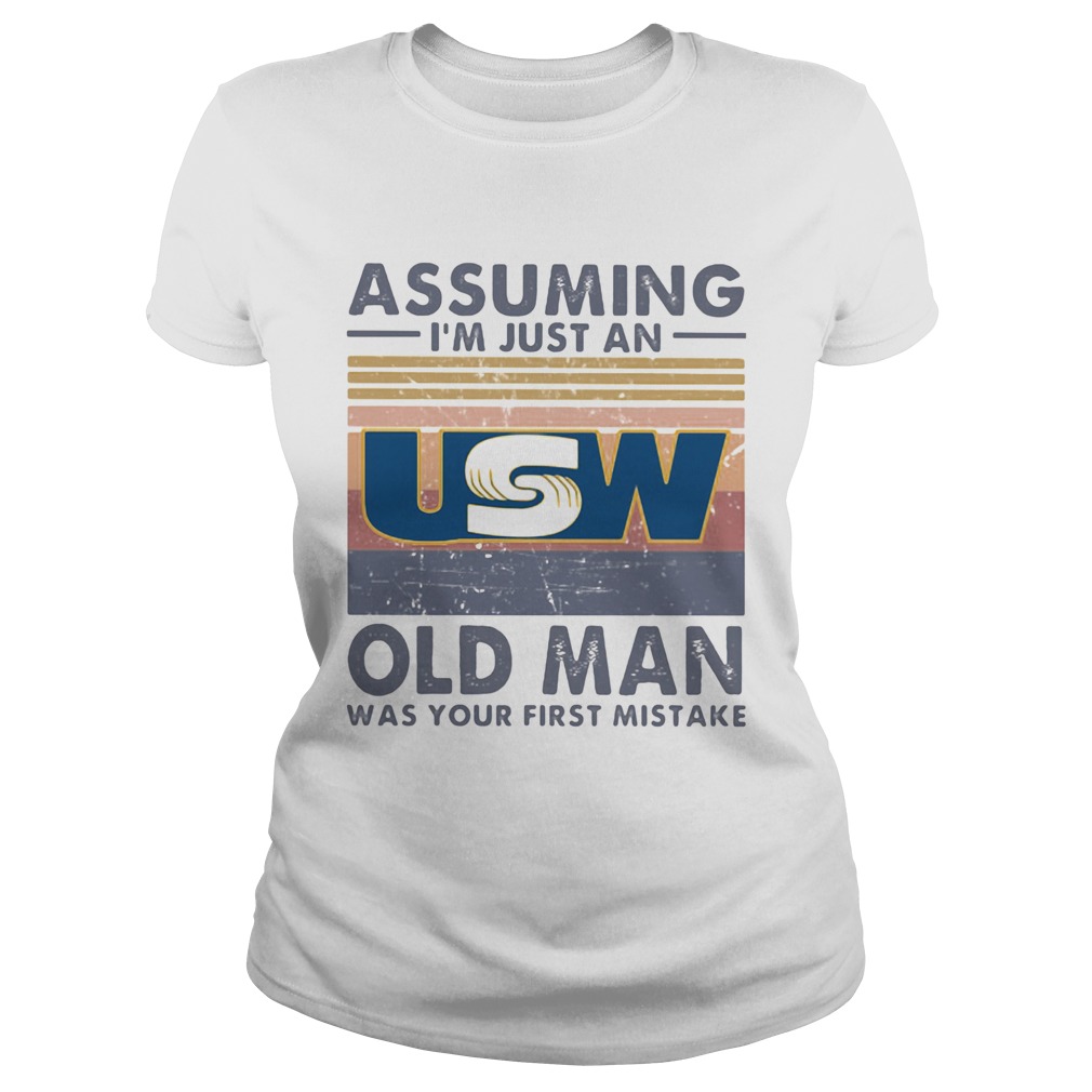 United steelworkers assuming Im just an old lady was your first mistake vintage  Classic Ladies