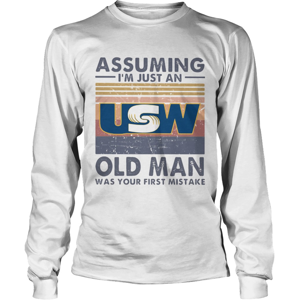 United steelworkers assuming Im just an old lady was your first mistake vintage  Long Sleeve