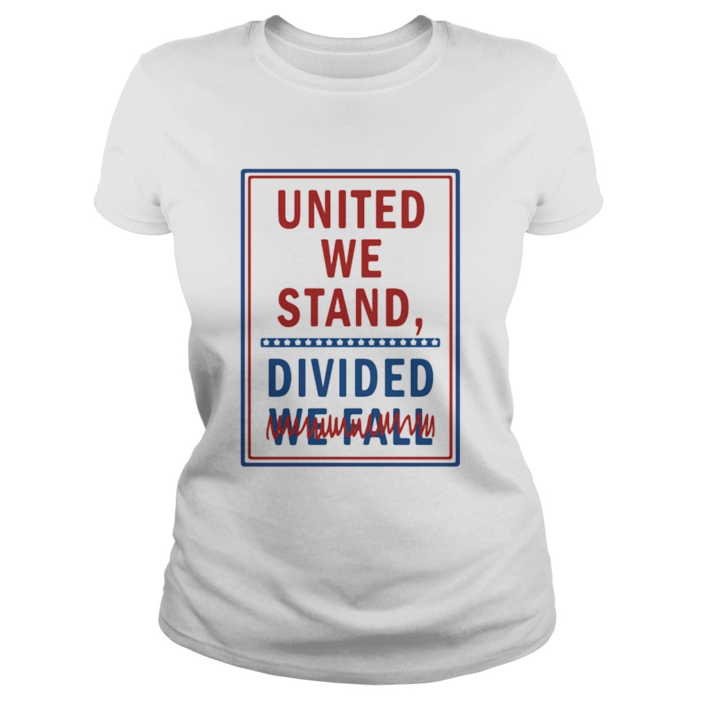 United we stand divided we fall  Classic Ladies