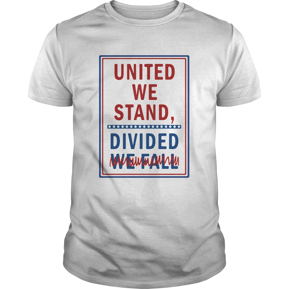 United we stand divided we fall  Unisex