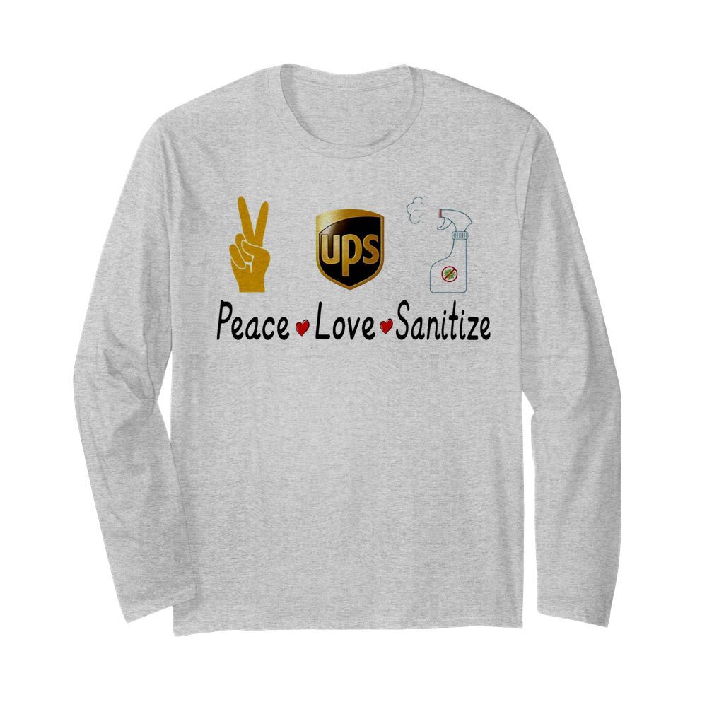 Ups peace love sanitize covid-19  Long Sleeved T-shirt 