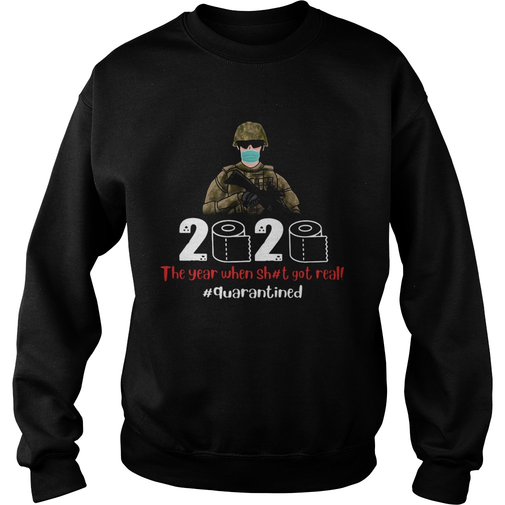 Veteran mask 2020 the year when shit got real quarantined toilet paper covid19  Sweatshirt