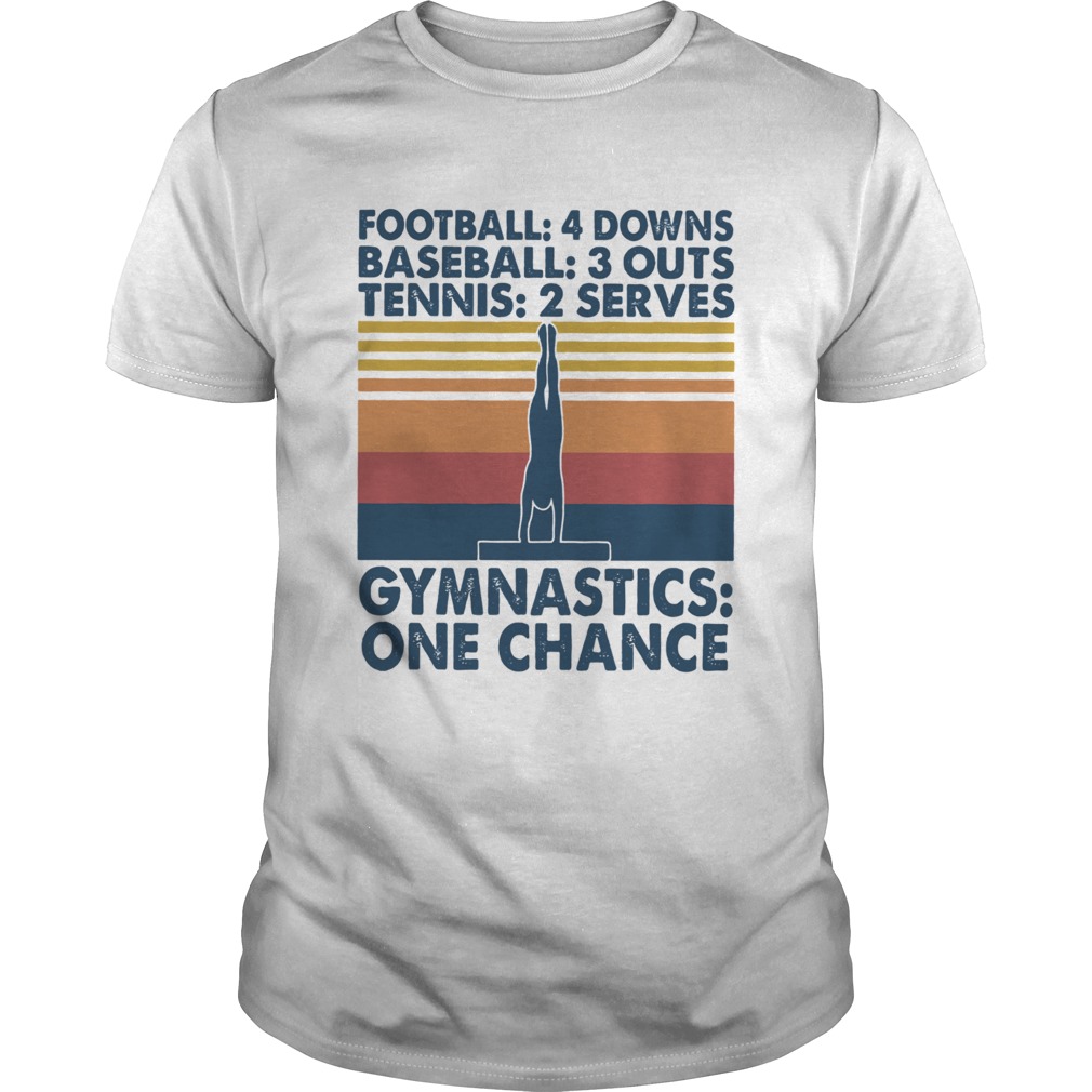 Vintage Football Baseball Tennis Gymnastics One Chance  Unisex