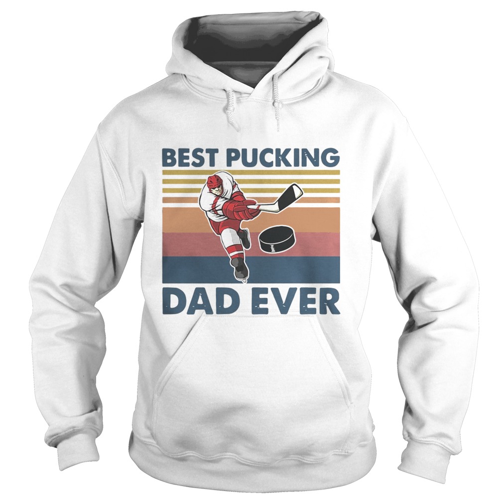 Vintage Hockey Best Pucking Dad Ever  Hoodie