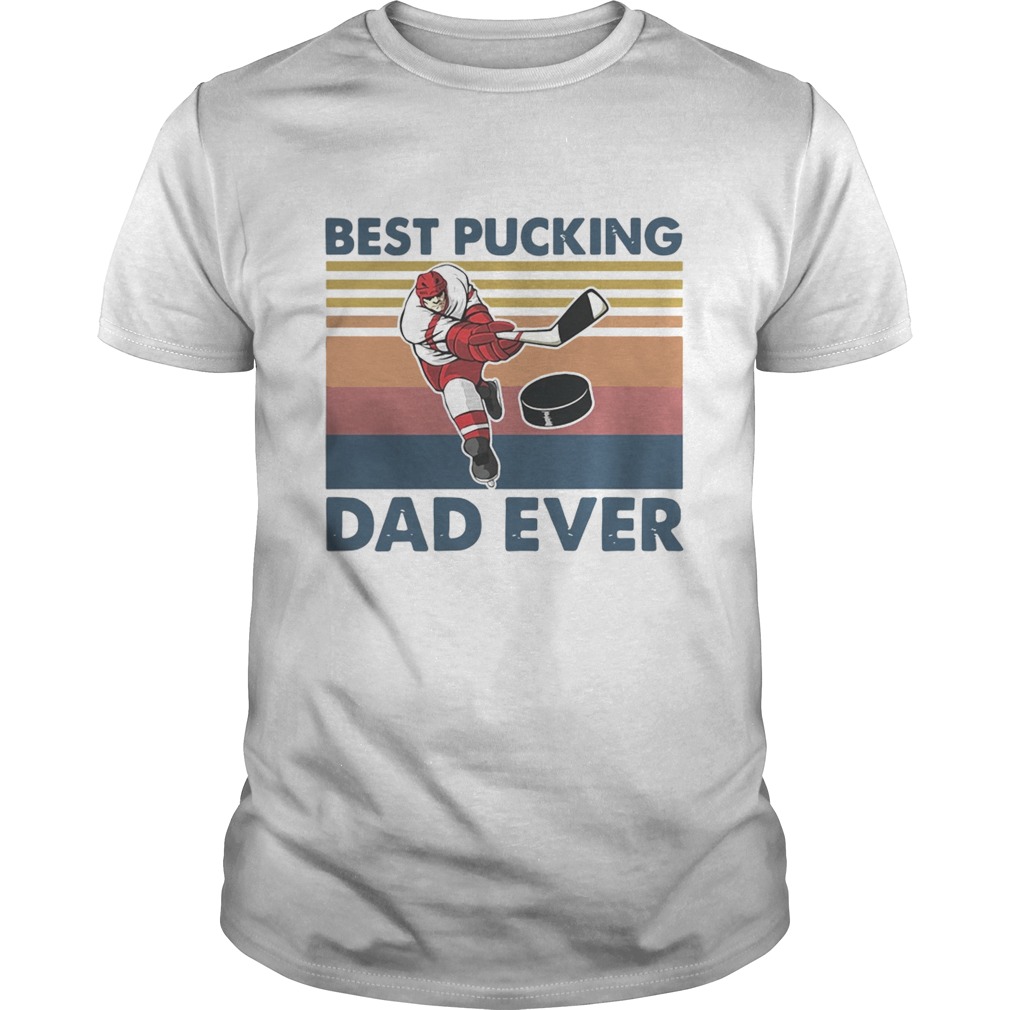 Vintage Hockey Best Pucking Dad Ever  Unisex