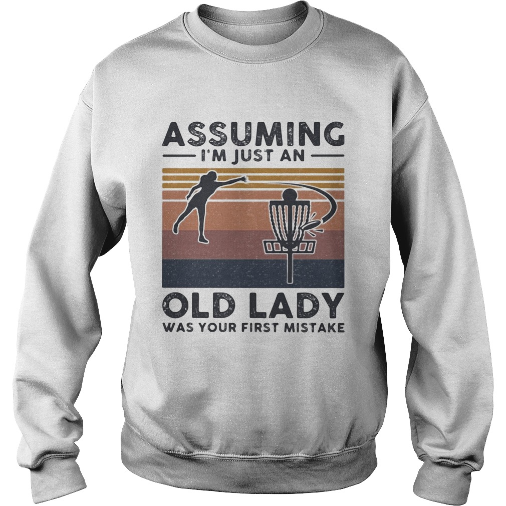 Volleyball assuming Im just an old lady was your first mistake vintage  Sweatshirt