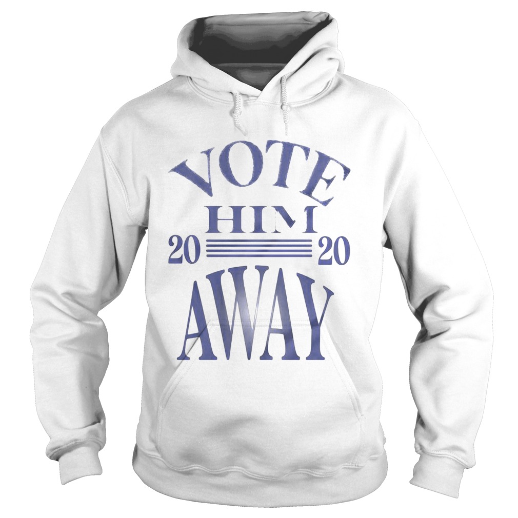 Vote him 2020 away line  Hoodie